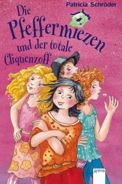 Die Pfeffermiezen und der totale Cliquenzoff - Schröder, Patricia