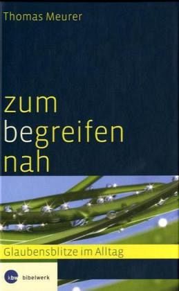 Zum (be)greifen nah Zum (be)greifen nah