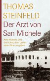 Der Arzt von San Michele. Axel Munthe und die Kunst, dem Leben einen Sinn zu geben.