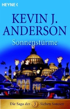 Sonnenstürme / Die Saga der sieben Sonnen Bd.3 - Anderson, Kevin J.