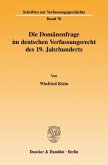 Die Domänenfrage im deutschen Verfassungsrecht des 19. Jahrhunderts.
