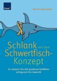 Schlank mit dem Schwertfisch-Konzept Schlank mit dem Schwertfisch-Konzept