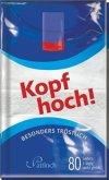 Kopf hoch! Kopf hoch!