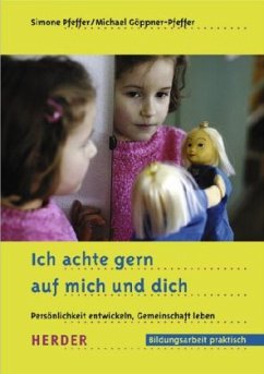Ich achte gerne auf mich und dich - Pfeffer, Simone;Göppner-Pfeffer, Michael
