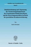 Inhaltsbestimmung und Abgrenzung der Normsetzungskompetenzen des Gemeinsamen Bundesausschusses und der Bewertungsausschü