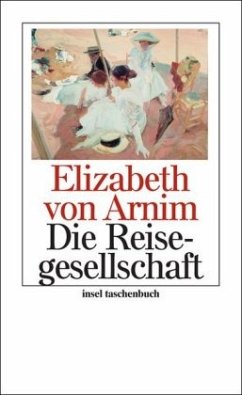 Die Reisegesellschaft - Arnim, Elizabeth von