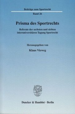Prisma des Sportrechts. - Vieweg, Klaus (Hrsg.)