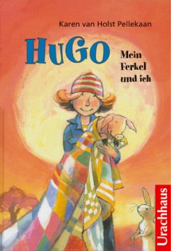 Hugo - Mein Ferkel und ich - van Holst Pellekaan, Karen