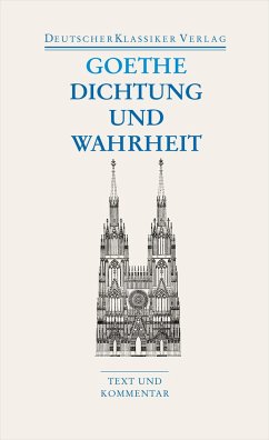 Dichtung und Wahrheit - Goethe, Johann Wolfgang von