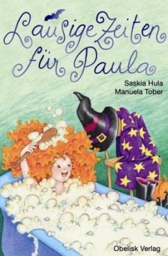 Lausige Zeiten für Paula - Hula, Saskia