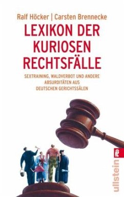 Lexikon der kuriosen Rechtsfälle - Brennecke, Carsten;Höcker, Ralf