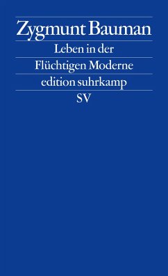 Leben in der flüchtigen Moderne - Bauman, Zygmunt
