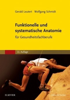 Funktionelle und systematische Anatomie für Gesundheitsfachberufe - Leutert, Gerald / Schmidt, Wolfgang