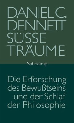 Süße Träume - Dennett, Daniel C.