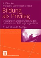 Bildung als Privileg - Becker, Rolf / Lauterbach, Wolfgang (Hgg.)