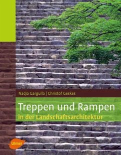 Treppen und Rampen in der Landschaftsarchitektur - Gargulla, Nadja;Geskes, Christof