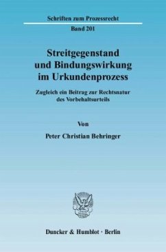 Streitgegenstand und Bindungswirkung im Urkundenprozess - Behringer, Peter Christian