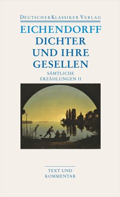 Sämtliche Erzählungen 2. Dichter und ihre Gesellen - Eichendorff, Joseph von