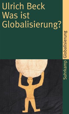 Was ist Globalisierung? - Beck, Ulrich