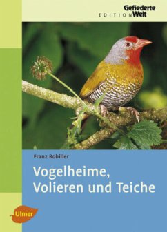 Vogelheime, Volieren und Teiche - Robiller, Franz