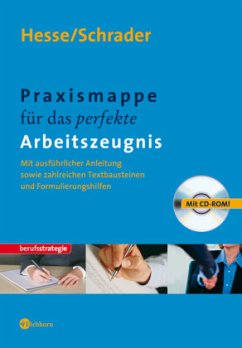 Praxismappe für das perfekte Arbeitszeugnis, m. CD-ROM - Hesse, Jürgen; Schrader, Hans-Christian