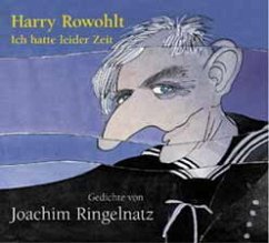 Ich hatte leider Zeit - Ringelnatz, Joachim