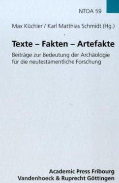 Texte - Fakten - Artefakte - Küchler, Max / Schmidt, Karl Matthias (Hgg.)