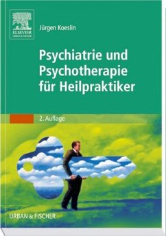 Psychiatrie und Psychotherapie für Heilpraktiker - Koeslin, Jürgen