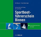 Lehrbuch für die Prüfung zum amtlichen Sportbootführerschein-Binnen unter Antriebsmaschine und Segel