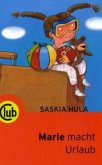 Marie macht Urlaub