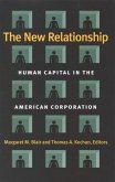 The New Relationship: Human Capital in the American Corporation