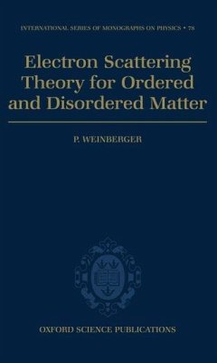 Electron Scattering Theory for Ordered and Disordered Matter - Weinberger, P.