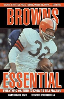 Browns Essential: Everything You Need to Know to Be a Real Fan! - Schmitt Boyer, Mary