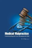 Medical Malpractice: Understanding the Law, Managing the Risk