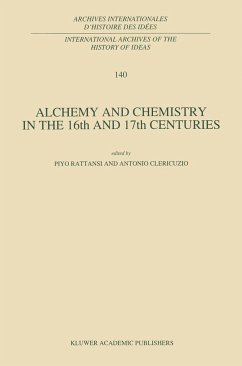 Alchemy and Chemistry in the XVI and XVII Centuries - Rattansi, P. / Clericuzio, A. (Hgg.)