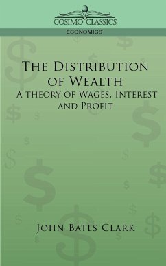 The Distribution of Wealth - Clark, John Bates