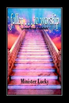 fallen . . . to worship - Minister Lucky