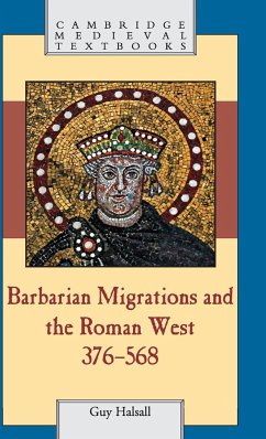 Barbarian Migrations and the Roman West, 376-568 - Halsall, Guy