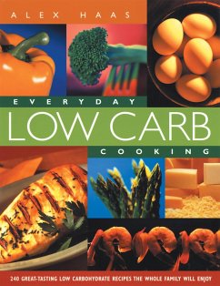 Everyday Low Carb Cooking - Haas, Alex