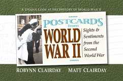 Postcards from World War II - Clairday, Robynn; Clairday, Matt