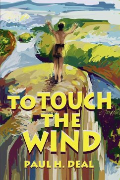 To Touch the Wind - Deal, Paul H.