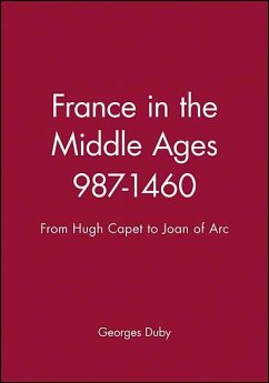France in the Middle Ages 987-1460 - Duby, Georges
