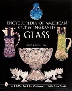 The Encyclopedia of American Cut and Engraved Glass - Revi, Albert Christian
