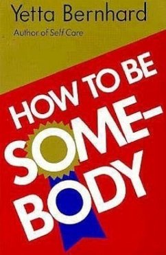 How to Be Somebody - Bernhard, Yetta