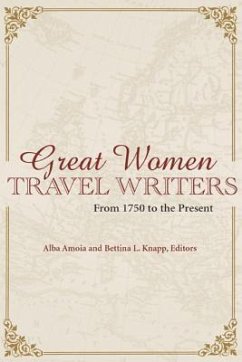 Great Women Travel Writers - Amoia, Alba / Knapp, Bettina (eds.)