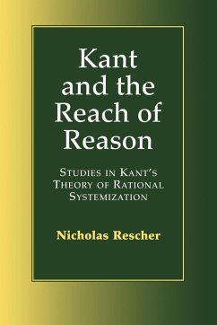 Kant and the Reach of Reason - Rescher, Nicholas