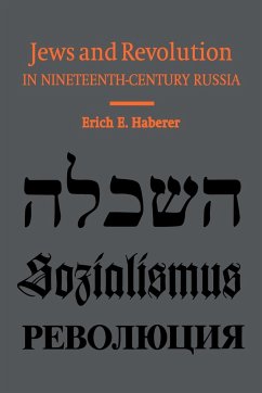 Jews and Revolution in Nineteenth-Century Russia - Haberer, Erich