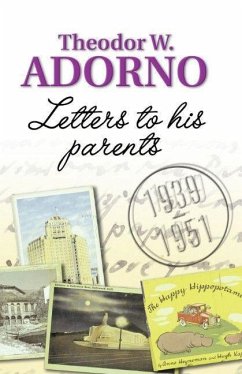 Letters to His Parents - Adorno, Theodor W.