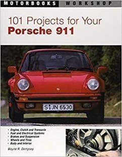101 Projects for Your Porsche 911, 1964-1989 - Dempsey, Wayne R.