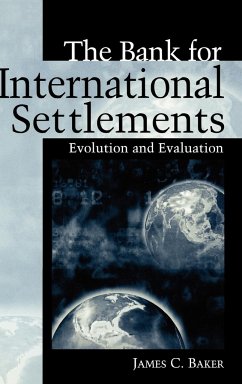 The Bank for International Settlements - Baker, James C.